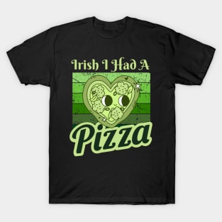 Irish I Had A Pizza St Patricks Day T-Shirt